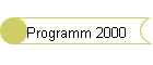 Programm 2000